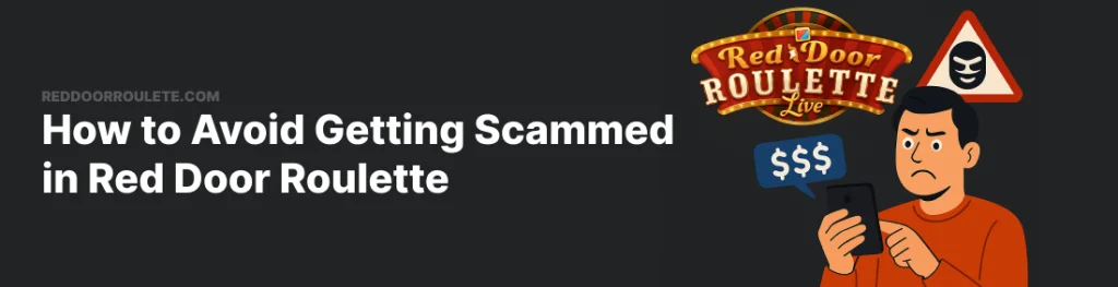 How to Avoid Getting Scammed in Red Door Roulette